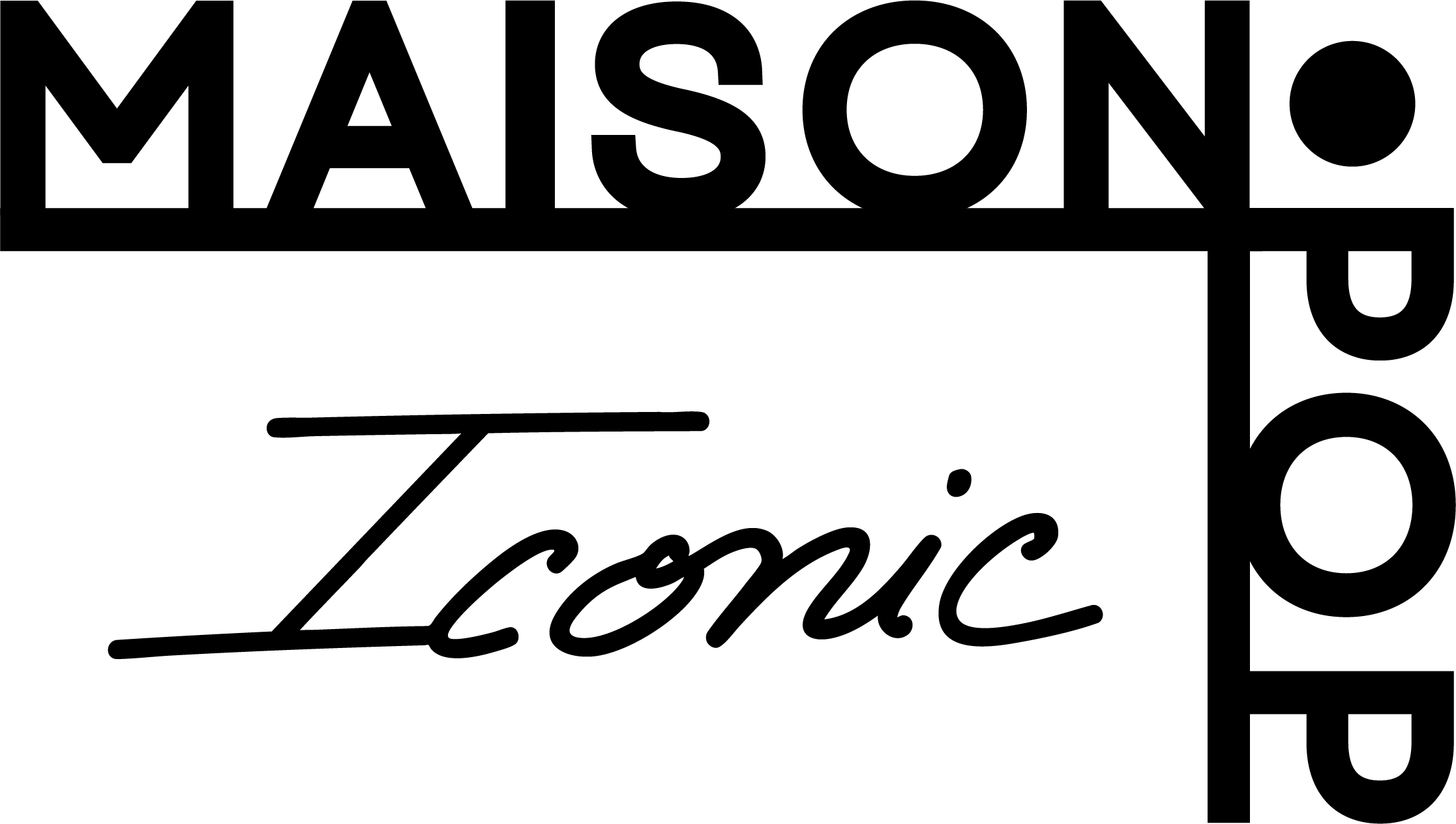 Maison Pop - Iconic