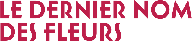 Le dernier nom des fleurs